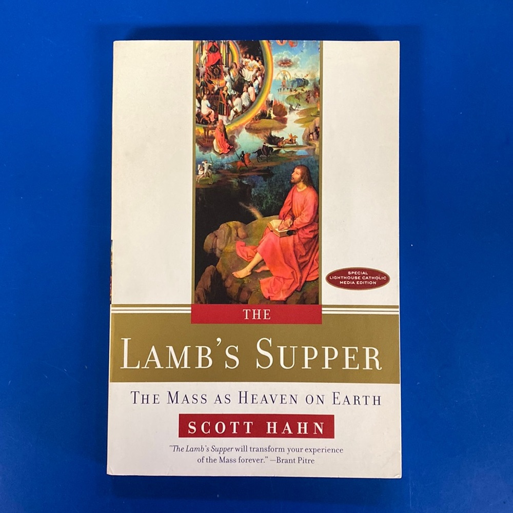 The Lamb's Supper: The Mass as Heaven on Earth (paperback) by Scott Hahn